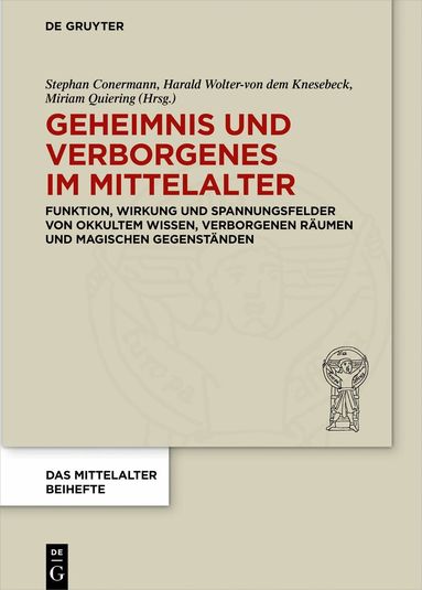 Stephan Conermann, Harald Wolter-von dem Knesebeck, Miriam Quiering - Geheimnis und Verborgenes im Mittelalter, Inbunden