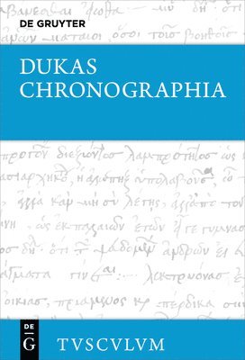 Diether Roderich Reinsch - Chronographia - Byzantiner Und Osmanen Im Kampf Um Die Macht Und Das Überleben (1341-1462): Griechisch - Deutsch, Inbunden