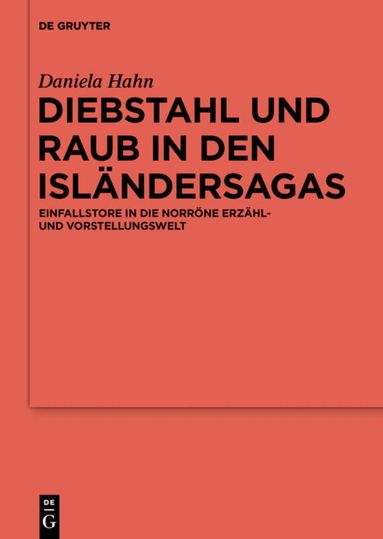 Daniela Hahn - Diebstahl und Raub in den Isländersagas, Inbunden