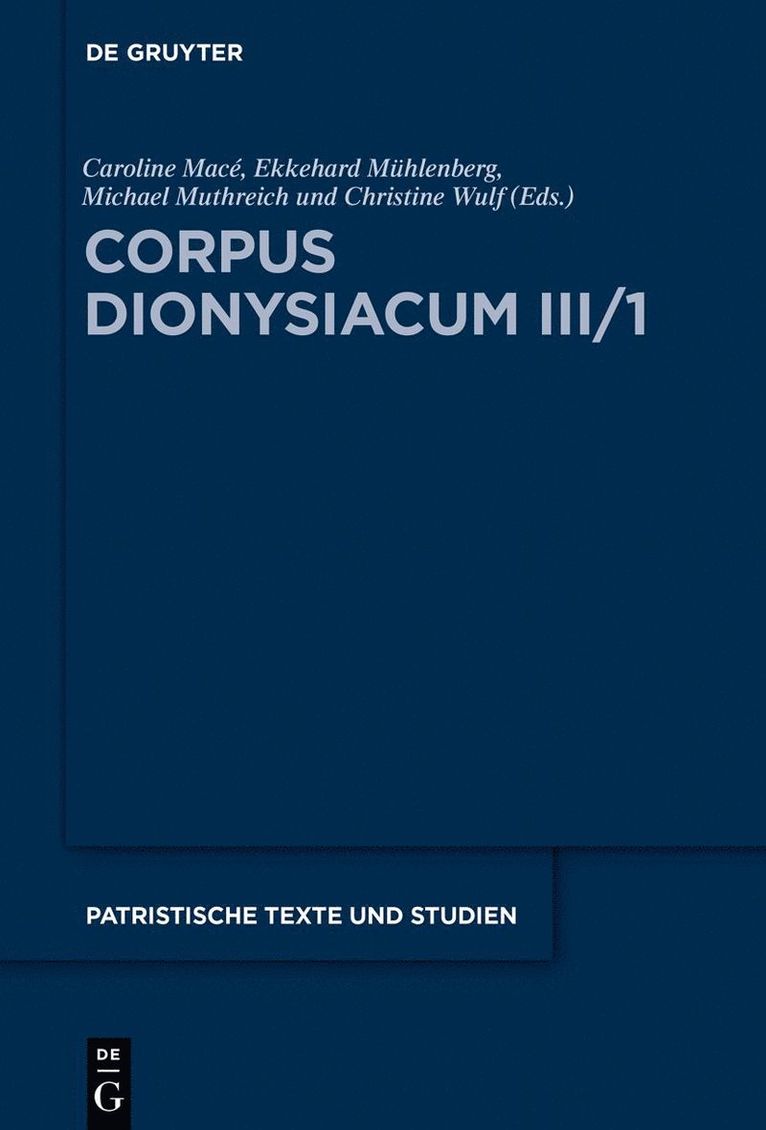 Caroline Macé, Ekkehard Mühlenberg, Michael Muthreich, Christine Wulf - Corpus Dionysiacum III/1, Inbunden