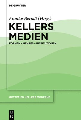 Kellers Medien: Formen - Genres - Institutionen