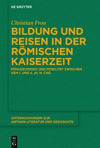 bokomslag Bildung und Reisen in der rmischen Kaiserzeit