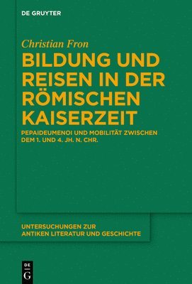 Christian Fron - Bildung und Reisen in der römischen Kaiserzeit, Inbunden
