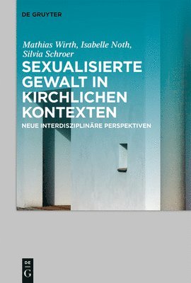Sexualisierte Gewalt in kirchlichen Kontexten | Sexual Violence in the Context of the Church 1