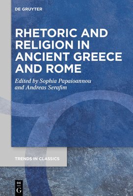 Rhetoric and Religion in Ancient Greece and Rome 1