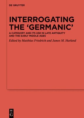 bokomslag Interrogating the 'Germanic'