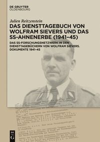 bokomslag Das Diensttagebuch von Wolfram Sievers und das SS-Ahnenerbe (1941-45)