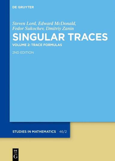 Steven Lord, Edward McDonald, Fedor Sukochev, Dmitriy Zanin - Trace Formulas, Inbunden