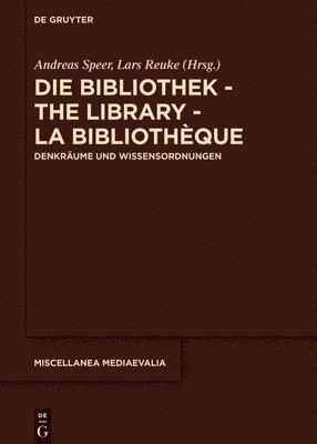 Andreas Speer, Lars Reuke - Die Bibliothek – The Library – La Bibliothèque, Inbunden