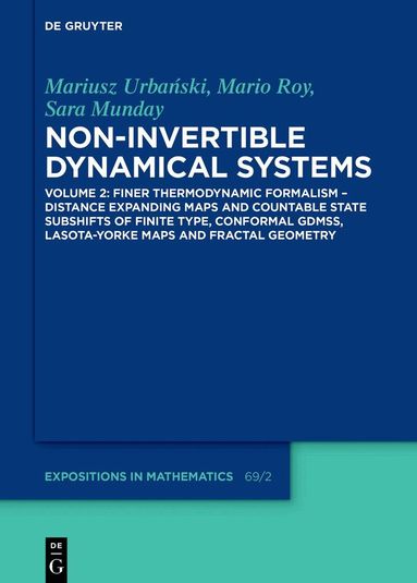 Mariusz Urbański, Mario Roy, Sara Munday - Finer Thermodynamic Formalism – Distance Expanding Maps and Countable State Subshifts of Finite Type, Conformal GDMSs, Lasota-Yorke Maps and Fractal Geometry, Inbunden