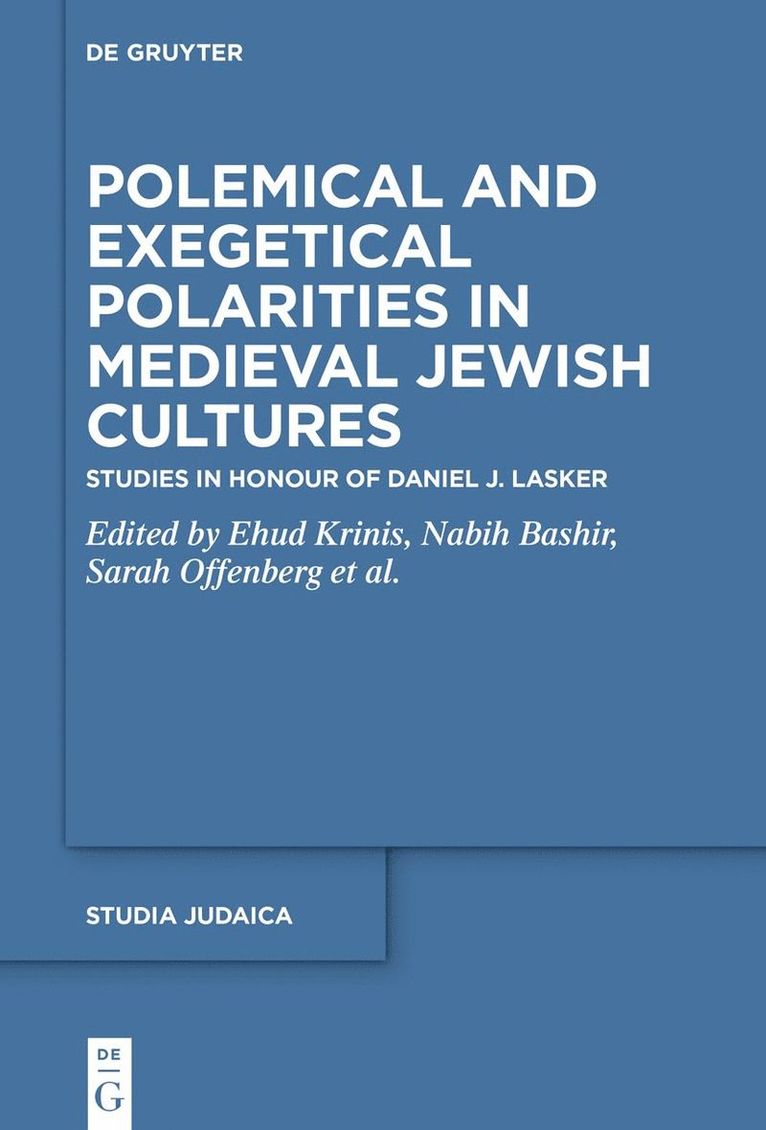 Ehud Krinis, Nabih Bashir, Sara Offenberg, Shalom Sadik - Polemical and Exegetical Polarities in Medieval Jewish Cultures, Inbunden