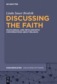 bokomslag Discussing the Faith