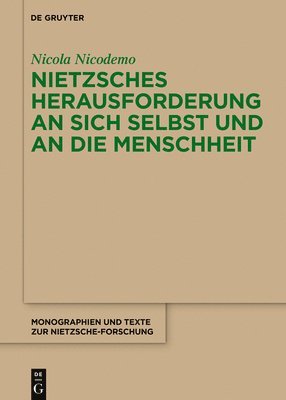 Nicola Nicodemo - Nietzsches Herausforderung an sich selbst und an die Menschheit, Inbunden