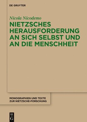 Nietzsches Herausforderung an sich selbst und an die Menschheit 1