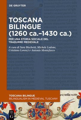 Sara Bischetti, Michele Lodone, Cristiano Lorenzi, Antonio Montefusco - Toscana bilingue (1260 ca.–1430 ca.), Inbunden