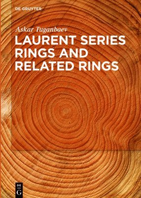 bokomslag Laurent Series Rings and Related Rings