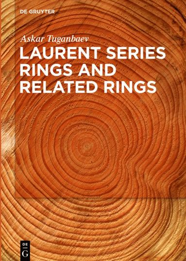 bokomslag Laurent Series Rings and Related Rings