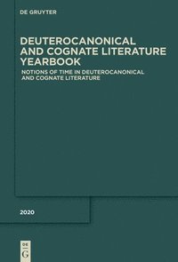 bokomslag Notions of Time in Deuterocanonical and Cognate Literature