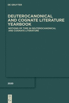 Notions of Time in Deuterocanonical and Cognate Literature 1