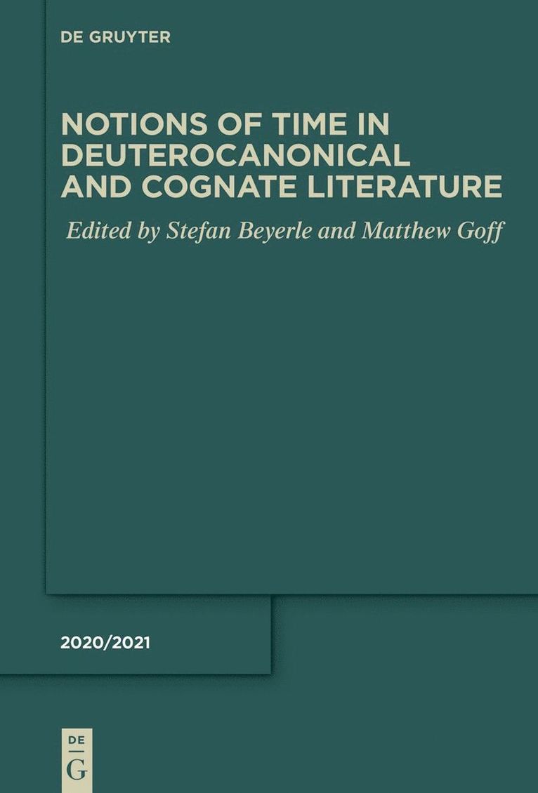 Notions of Time in Deuterocanonical and Cognate Literature 1