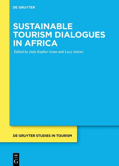 Judy Kepher Gona, Lucy Atieno - Sustainable Tourism Dialogues in Africa, Inbunden