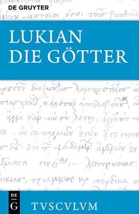 bokomslag Die Götter: Griechisch - Deutsch