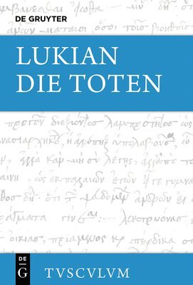 Die Toten / Die Lahmen / Die Narren: Griechisch - Deutsch