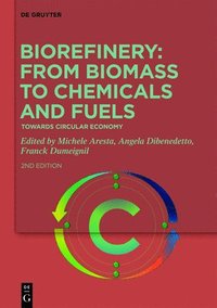 bokomslag Biorefinery: From Biomass to Chemicals and Fuels