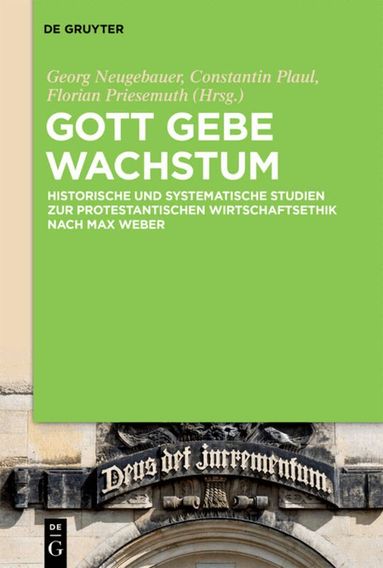 Georg Neugebauer, Constantin Plaul, Florian Priesemuth - Gott gebe Wachstum, Häftad