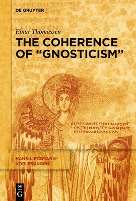 Einar Thomassen - Coherence of “Gnosticism”, Häftad