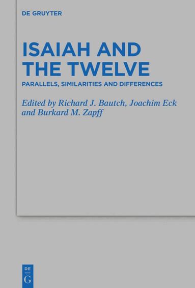 Richard Bautch, Joachim Eck, Burkard M. Zapff - Isaiah and the Twelve, Inbunden