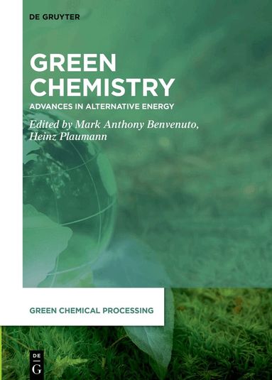 Mark Anthony Benvenuto, Heinz Plaumann - Green Chemistry, Inbunden