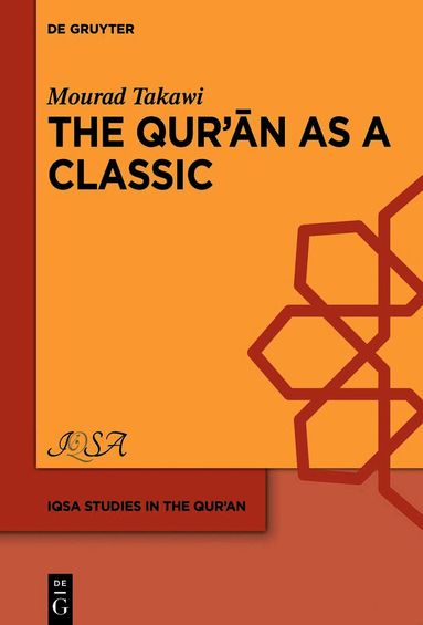 Mourad Takawi - Qurʾān as a Classic, Inbunden