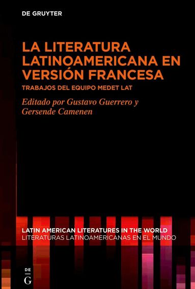 Gustavo Guerrero, Gersende Camenen - literatura latinoamericana en versión francesa, Inbunden