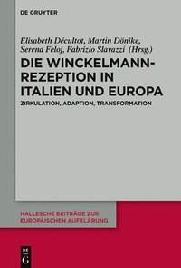 bokomslag Die Winckelmann-Rezeption in Italien und Europa
