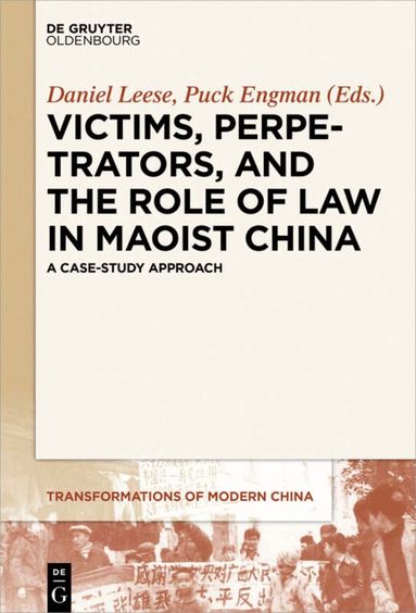 Daniel Leese, Puck Engman - Victims, Perpetrators, and the Role of Law in Maoist China, Häftad