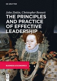 bokomslag The Principles and Practice of Effective Leadership