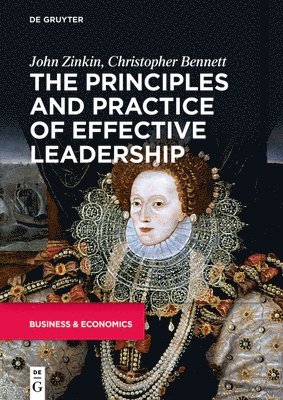 John Zinkin, Christopher Bennett, John Christopher Zinkin Bennett - Principles and Practice of Effective Leadership, Häftad