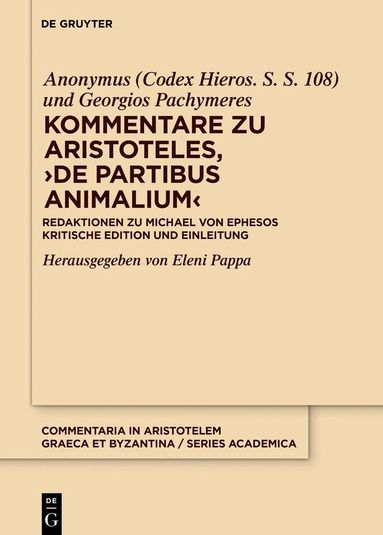 Anonymus (Codex Hieros. S. S. 108), Georgios Pachymeres, Eleni Pappa - Kommentare zu Aristoteles, ›De partibus animalium‹, Inbunden