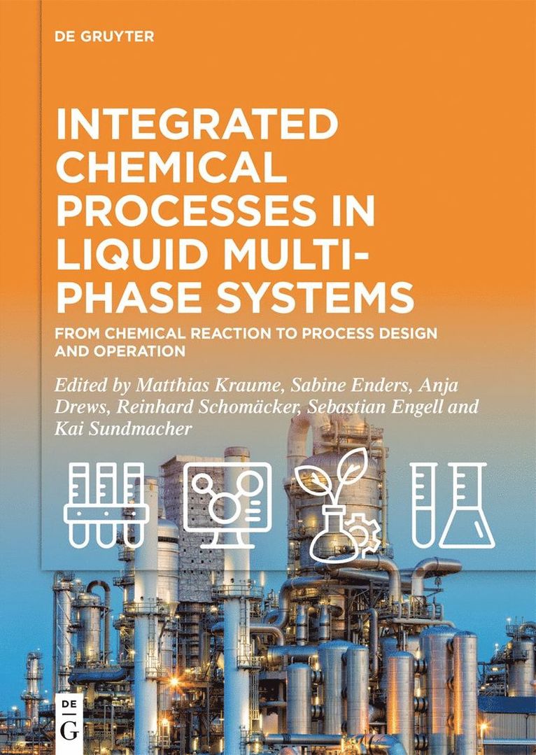 Matthias Kraume, Sabine Enders, Anja Drews, Reinhard Schomäcker, Sebastian Engell, Kai Sundmacher - Integrated Chemical Processes in Liquid Multiphase Systems, Inbunden