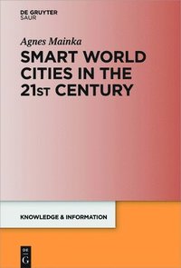 bokomslag Smart World Cities in the 21st Century
