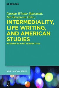 bokomslag Intermediality, Life Writing, and American Studies