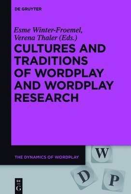 Esme Winter-Froemel, Verena Thaler - Cultures and Traditions of Wordplay and Wordplay Research, Häftad