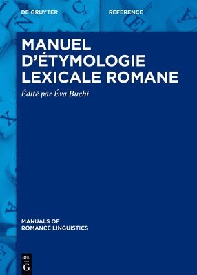 Éva Buchi - Manuel d'Étymologie Lexicale Romane, Inbunden
