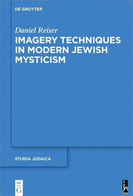 Imagery Techniques in Modern Jewish Mysticism 1