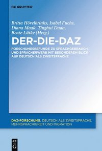 bokomslag Der-Die-Daz - Forschungsbefunde Zu Sprachgebrauch Und Spracherwerb Von Deutsch ALS Zweitsprache