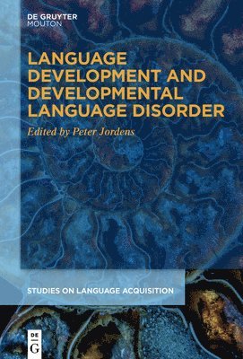 Peter Jordens - Language Development and Developmental Language Disorder, Inbunden