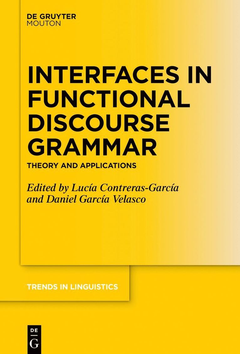 Lucía Contreras-García, Daniel García Velasco - Interfaces in Functional Discourse Grammar, Inbunden