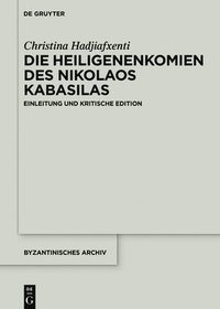 bokomslag Die Heiligenenkomien des Nikolaos Kabasilas