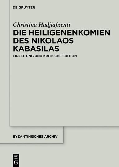 Christina Hadjiafxenti - Die Heiligenenkomien des Nikolaos Kabasilas, Inbunden